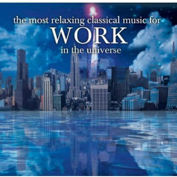 Most Relaxing Classics for Work in Universe / Var - Most Relaxing Classics for Work in Universe / Various - Music & Performance - CD