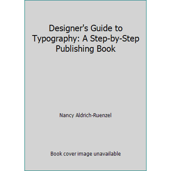 Pre-Owned Designer's Guide to Typography: A Step-by-Step Publishing Book (Hardcover) 0823013081 9780823013081