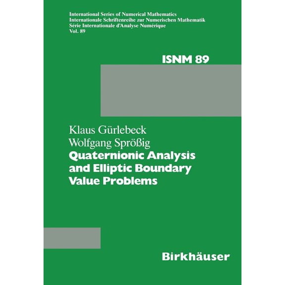International Numerical Mathematics Quaternionic Analysis and Elliptic Boundary Value Problems, Book 89, (Paperback)
