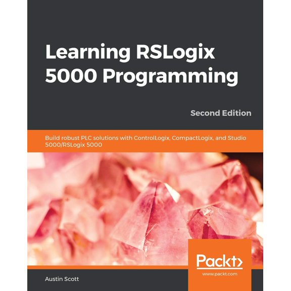 Pre-Owned Learning RSLogix 5000 Programming: Build robust PLC solutions with ControlLogix, CompactLogix, and Studio 5000/RSLogix 5000