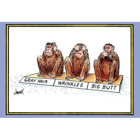 Nobleworks Gray Hair, Wrinkles, Big Butt Funny / Humorous Tom Cheney Birthday Card