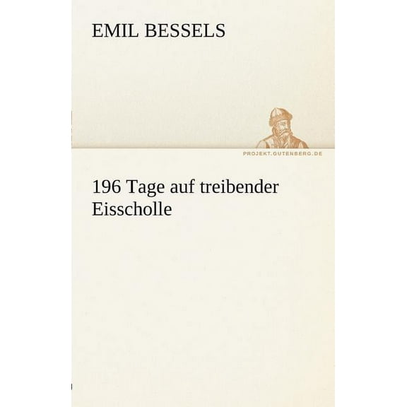 196 Tage Auf Treibender Eisscholle (Paperback)