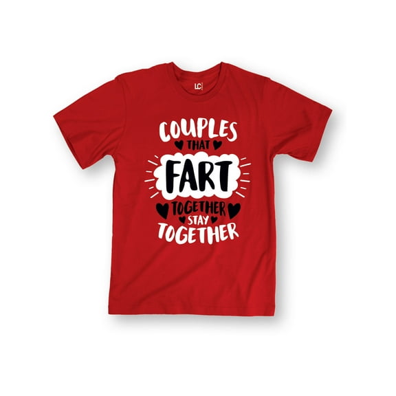 Instant Message - Couples That Fart Together Stay Together - Men's Short Sleeve Graphic T-Shirt