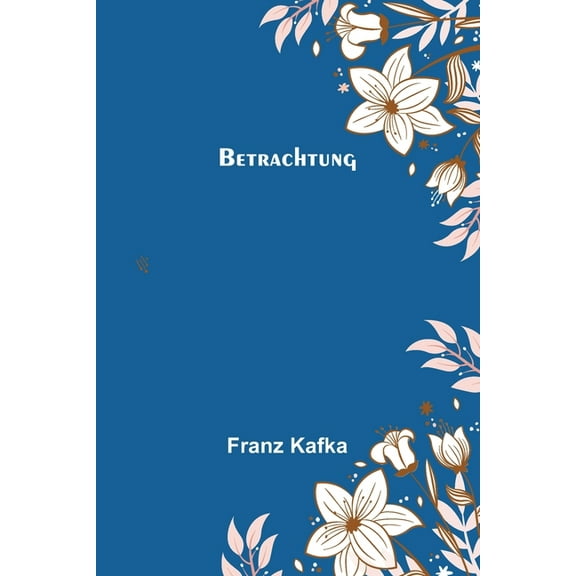 Betrachtung, (Paperback)
