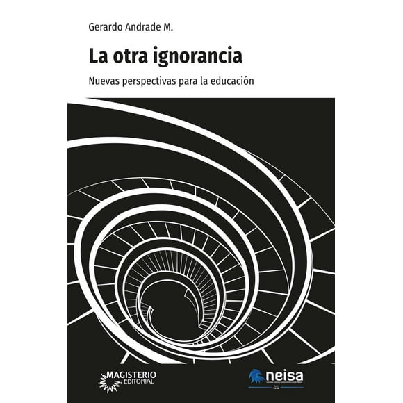 La Otra Ignorancia Neisa 9786078688746