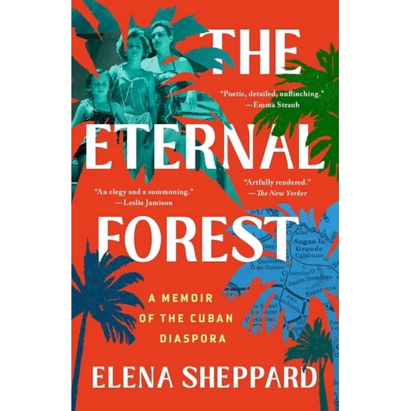 The Eternal Forest: A Memoir of the Cuban Diaspora, (Paperback)