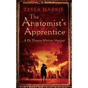 The Anatomist's Apprentice (Dr Thomas Silkstone Mysteries , Series Book 1 ) (Paperback)