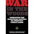 thumbnail image 2 of War in the Woods: Combating The Marijuana Cartels On America's Public Lands, 2 of 3