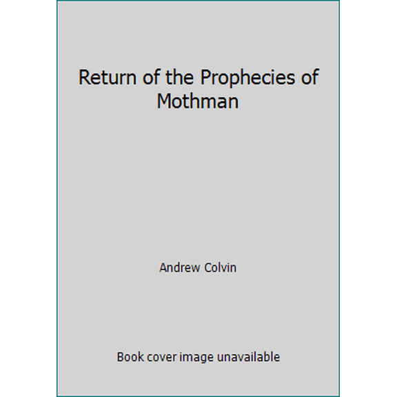 Pre-Owned Return of the Prophecies of Mothman (Paperback) 150103393X 9781501033933