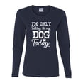 thumbnail image 2 of Wild Bobby I'm Only Talking to My Dog Today Dog Lover Women Graphic Long Sleeve Tee, Navy, Medium, 2 of 5