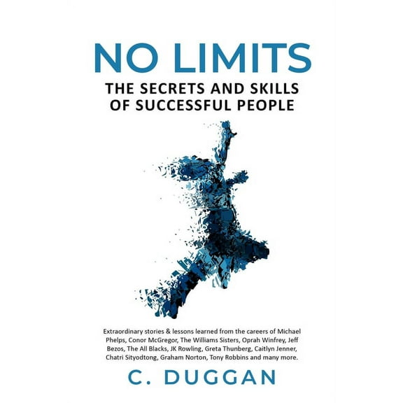 No Limits: The Secrets and Skills of Successful People, (Paperback)