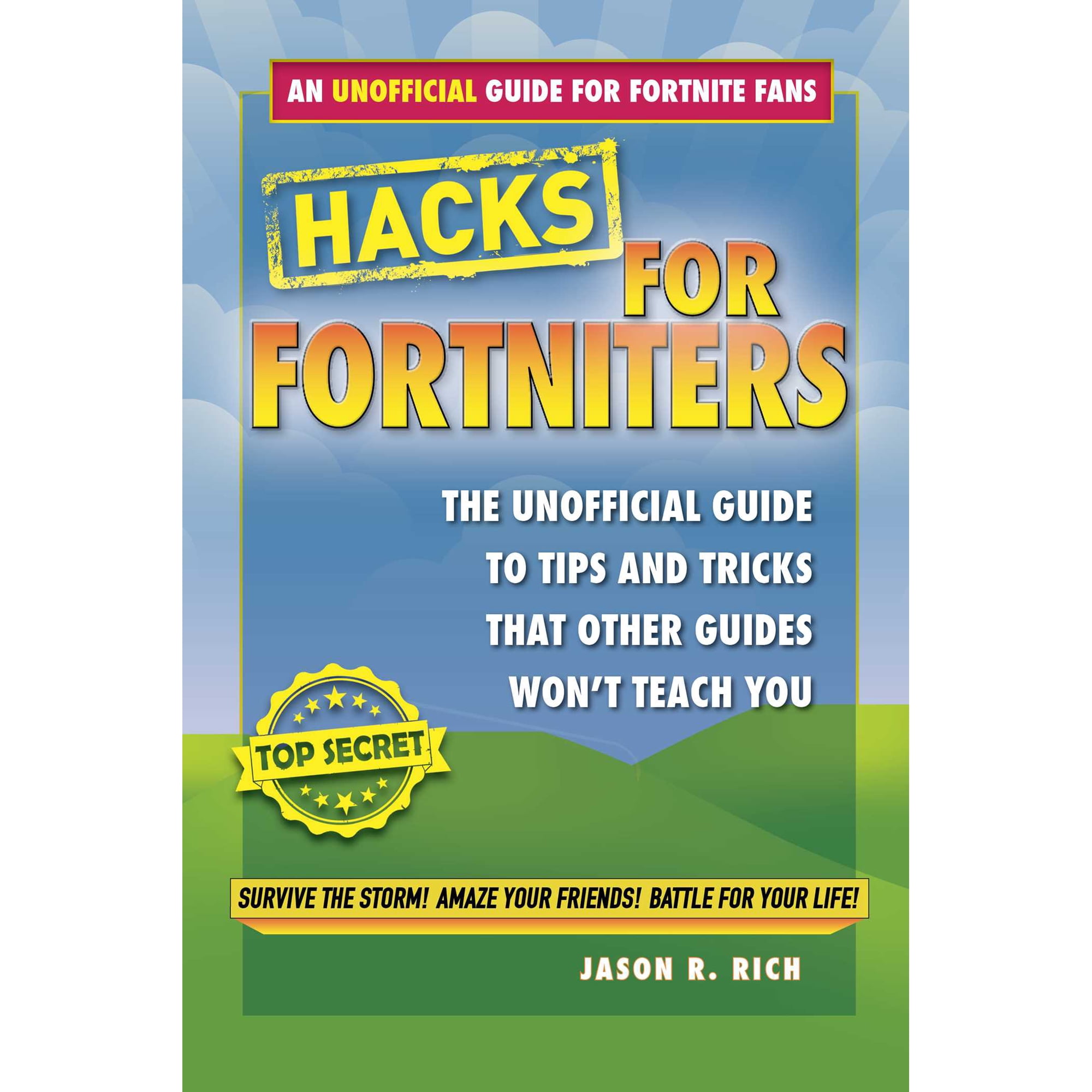 Hacks for Fortniters: Hacks for Fortniters : An Unofficial Guide to Tips and Tricks That Other Guides Won't Teach You (Hardcover)