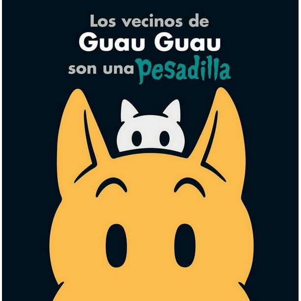 Vecinos de Guau Guau son una pesadilla, Los Océano Historias gráficas 9786077357216