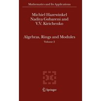 Mathematics and Its Applications Algebras, Rings and Modules: Volume 2, Book 586, (Hardcover)