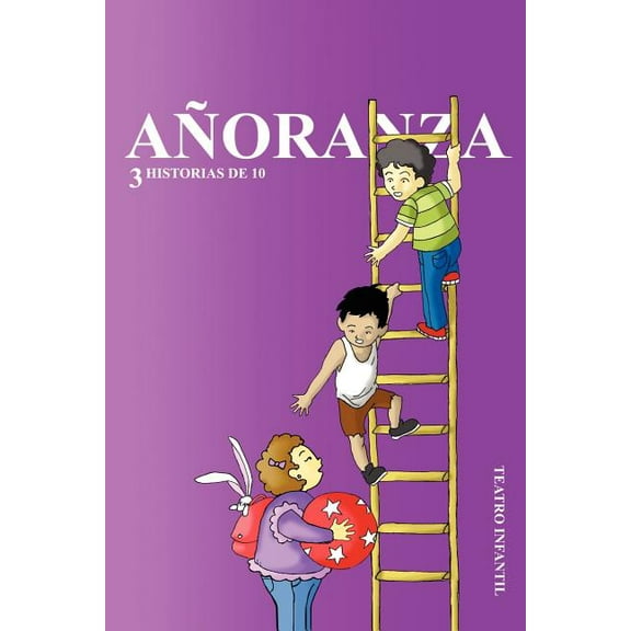 Anoranza: 3 Historias de 10, (Paperback)