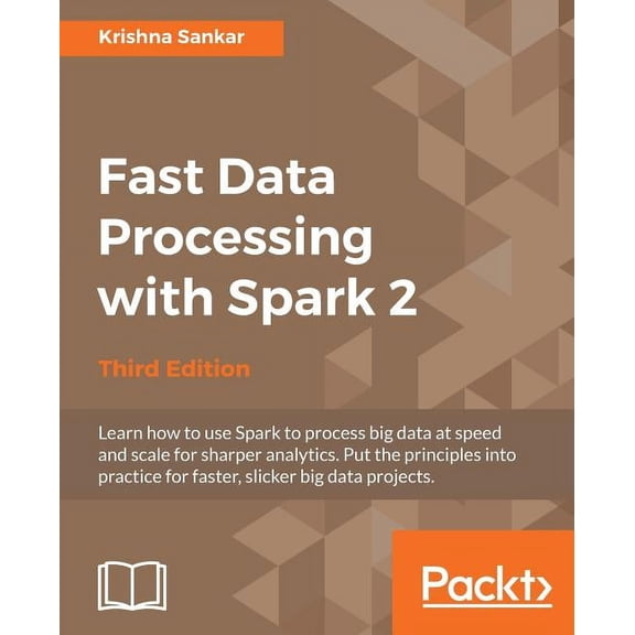 Fast Data Processing with Spark 2 (Paperback)