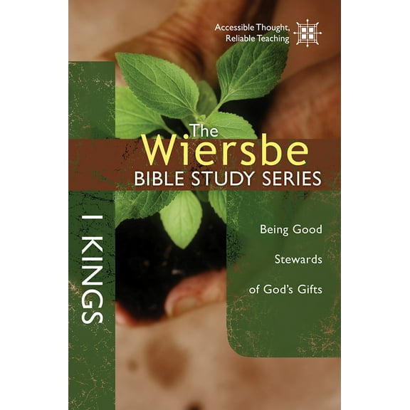 Wiersbe Bible Study Series: The Wiersbe Bible Study Series: 1 Kings : Being Good Stewards of God's Gifts (Paperback)
