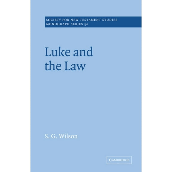 Society for New Testament Studies Monogr Luke and the Law, Book 50, (Paperback)