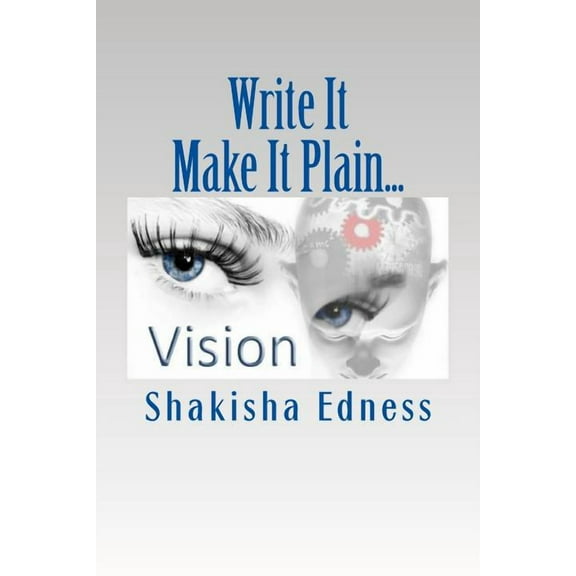 Write It Make It Plain...: Write the Vision Make it Plain (Paperback)