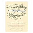 thumbnail image 2 of Pre-Owned Hand Lettering for Happiness: An Introduction to Hand Lettering & Calligraphy Techniques--Designed to Spark Joy!, (Paperback), 2 of 2