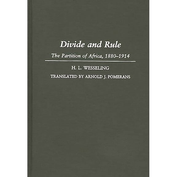 Divide and Rule: The Partition of Africa, 1880-1914, (Paperback)