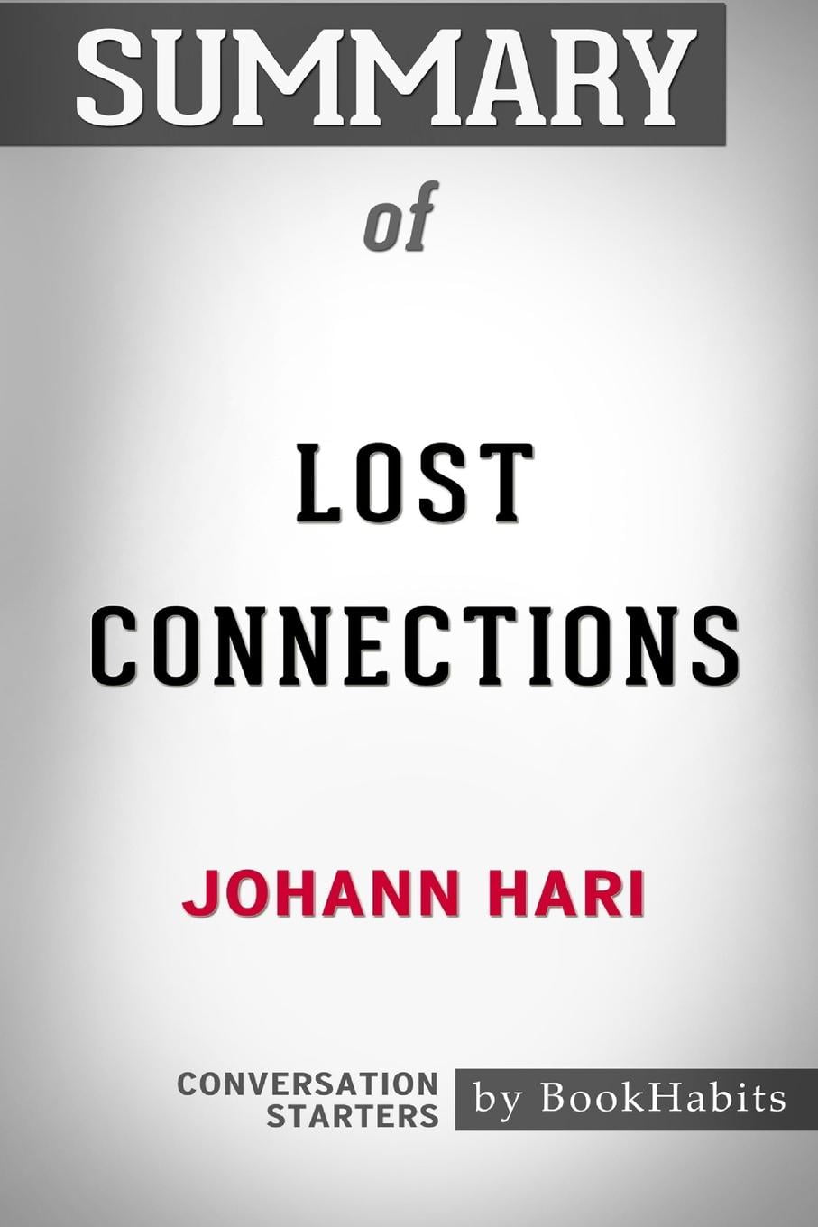lost connections johann hari review lost connections johann hari review