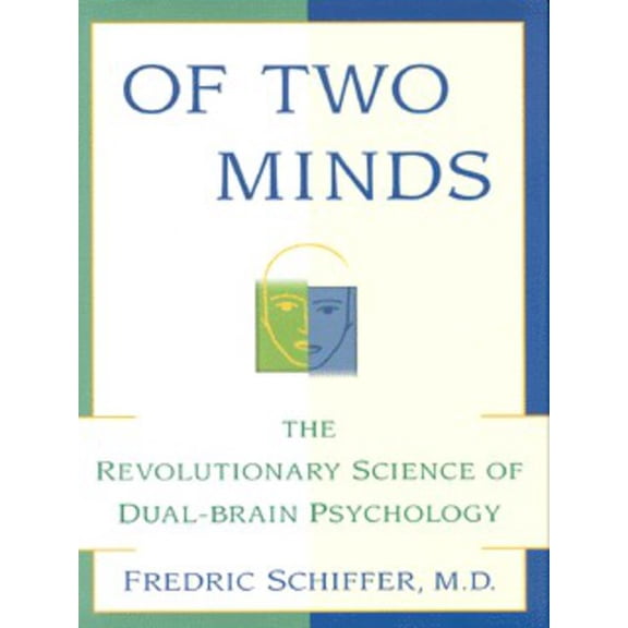 Pre-Owned OF TWO MINDS: THE REVOLUTIONARY SCIENCE OF DUAL-BRAIN PSYCHOLOGY (Hardcover) 0684854244 9780684854243