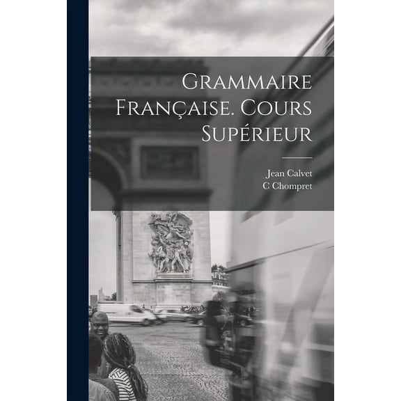 Grammaire Française. Cours Supérieur (Paperback)