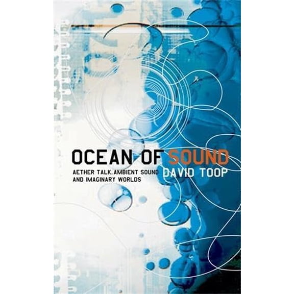 Pre-Owned Ocean of Sound: Aether Talk, Ambient Sound and Imaginary Worlds (Paperback) 185242382X 9781852423827