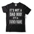 thumbnail image 2 of Men's Funny Shirt It's Not A Dad Bod It's A Father Figure Shirt Funny Father's Day Shirt, 2 of 6