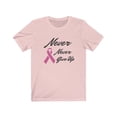 thumbnail image 5 of Never Never Give Up Pink Ribbon Awareness T-Shirt, 5 of 5