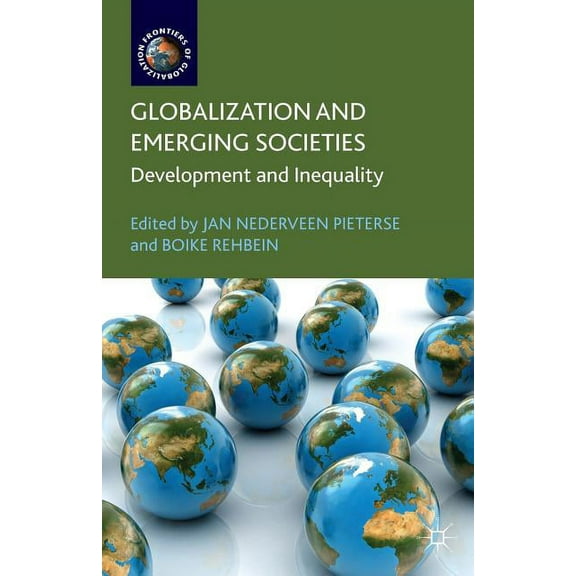 Frontiers of Globalization Globalization and Emerging Societies: Development and Inequality, (Paperback)
