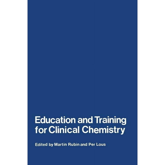 Education and Training for Clinical Chemistry, (Paperback)