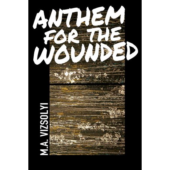 Anthem for the Wounded (Paperback)