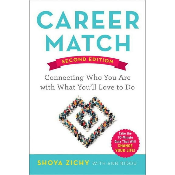 Career Match: Connecting Who You Are with What You'll Love to Do, (Paperback)