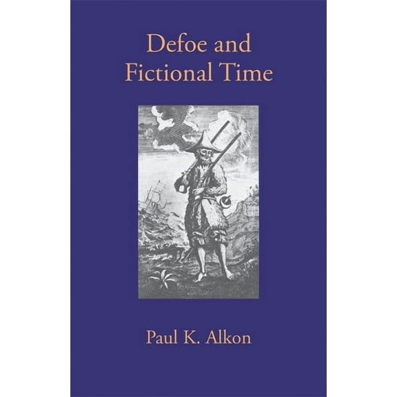 Defoe and Fictional Time, (Paperback)
