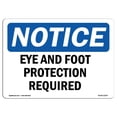 thumbnail image 1 of SignMission OS-NS-A-1218-L-12307 12 x 18 in. OSHA Notice Sign - Eye & Foot Protection Required, 1 of 1