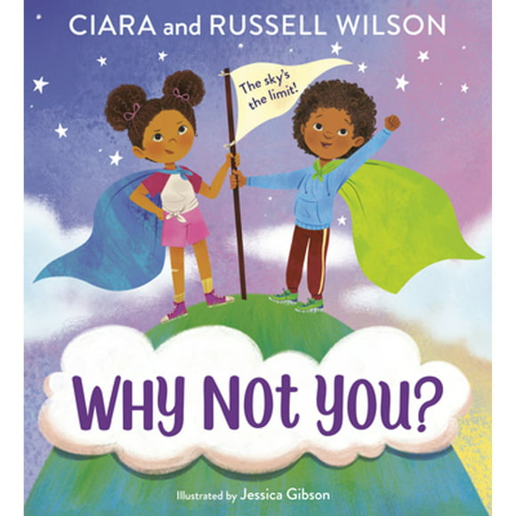 Pre-Owned Why Not You? (Hardcover 9780593374405) by Ciara, Russell Wilson, Janay Brown-Wood