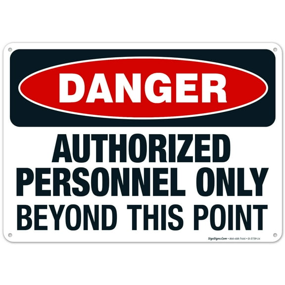 Authorized Personnel Only Beyond This Point Sign, OSHA Danger Sign, 10x14 Aluminum