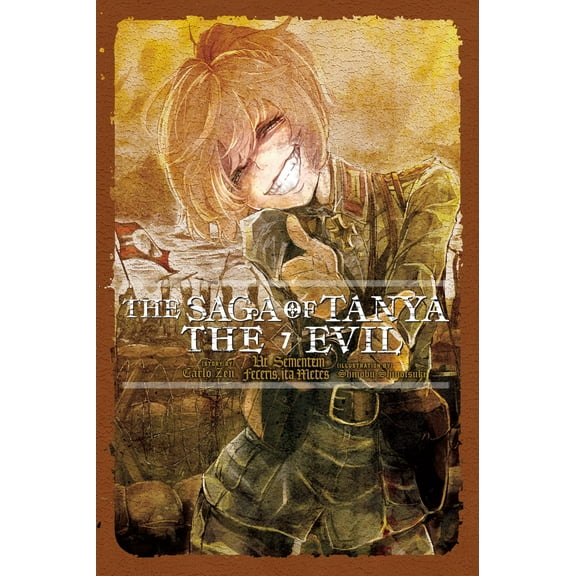 The Saga of Tanya the Evil (Light Novel) The Saga of Tanya the Evil, Vol. 7 (Light Novel): UT Sementem Feceris, Ita Metes, Book 7, (Paperback)