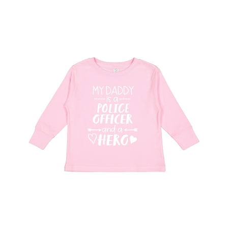 

Inktastic My Daddy is a Police Officer and a Hero Gift Toddler Boy or Toddler Girl Long Sleeve T-Shirt