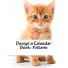 Design a Calendar Book: Kittens