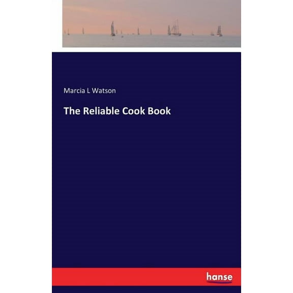 The Reliable Cook Book, (Paperback)