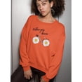 thumbnail image 2 of Follow Your Dreams Daisies  Sweatshirt Women -Image by Shutterstock, Female 3X-Large, 2 of 4