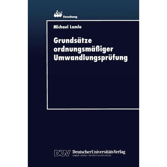Ebs-Forschung, Schriftenreihe Der Europe Grundsätze Ordnungsmäßiger Umwandlungsprüfung, Book 7, (Paperback)