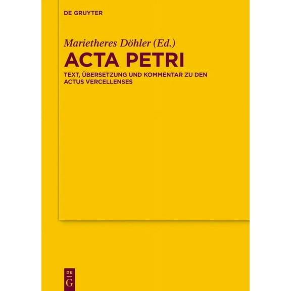 Texte Und Untersuchungen Zur Geschichte Acta Petri, Book 171, (Hardcover)