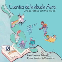 Cuentos de la abuela Aura: Lindas tardes con mis nietos (Paperback)