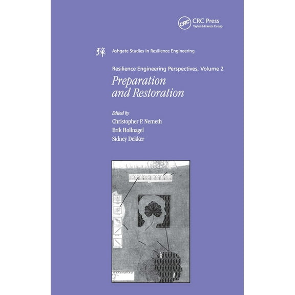 Resilience Engineering Perspectives, Volume 2: Preparation and Restoration, (Hardcover)