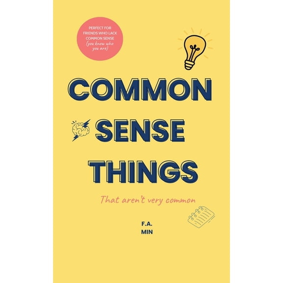 Common Sense Things: That Aren't Very Common, (Paperback)