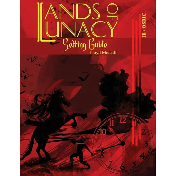 Lands of Lunacy Lands of Lunacy: 1E Setting Guide, Book 1, (Paperback)